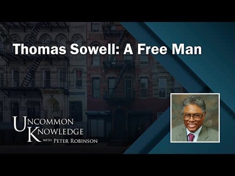 Thomas Sowell: A Free Man | Uncommon Knowledge thumbnail