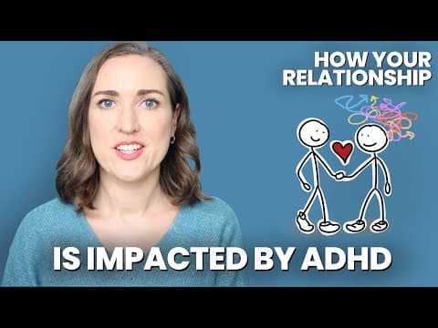 Psychologist on ADHD, Attachment Styles, and Relationships: Common Challenges & How to Overcome Them thumbnail