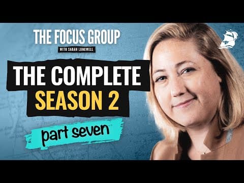 Focus Group Podcast: The Complete Season 2 - Part 7 thumbnail