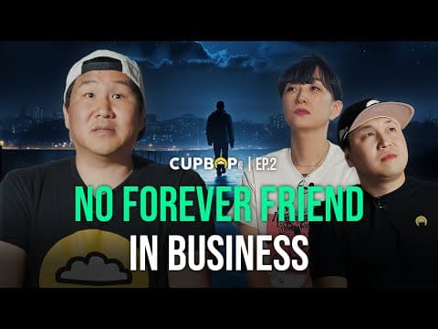 When $100M Business Ownership Ends a Friendship | CUPBOP EP.2 thumbnail