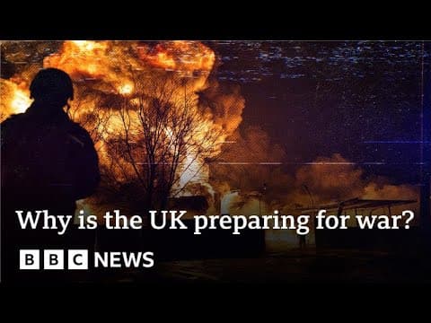 Why is the UK ‘actively preparing for war’? | BBC News thumbnail