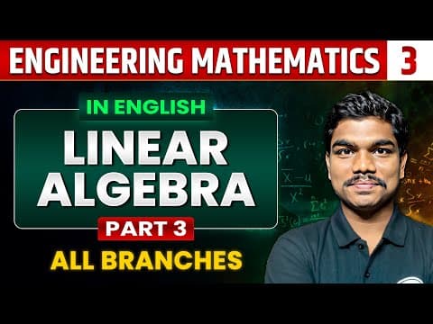 Engineering Mathematics 03 | Linear Algebra (Part 03) | GATE 2025 series | All Branch thumbnail