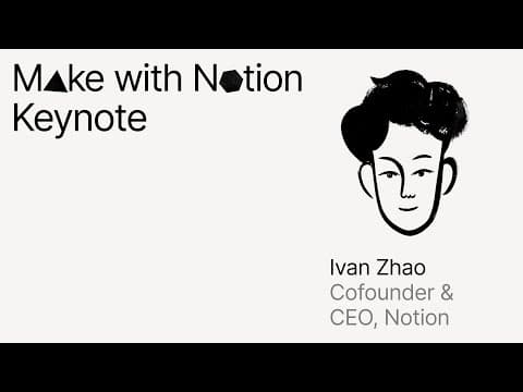 Make with Notion 2025: Product Launch Keynote (Ivan Zhao) thumbnail
