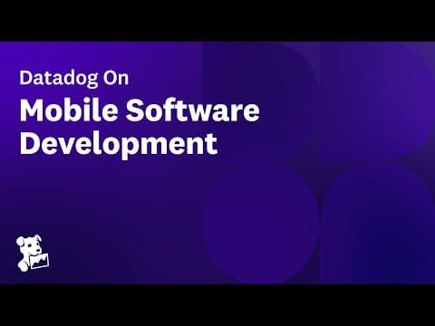 Datadog On Mobile Software Development thumbnail