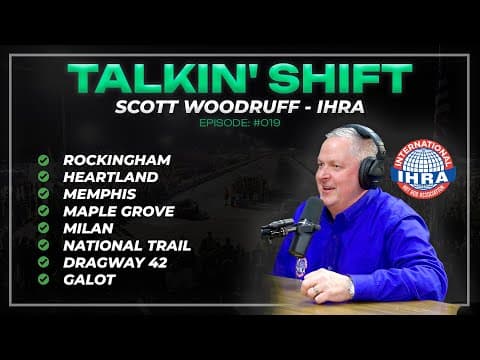 Why is the IHRA buying SO MANY Racetracks? (Talkin' Shift EP 019 - Scott Woodruff) thumbnail