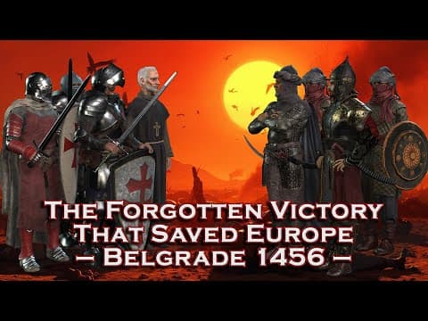 The Forgotten Victory That Saved Europe – Belgrade 1456 thumbnail