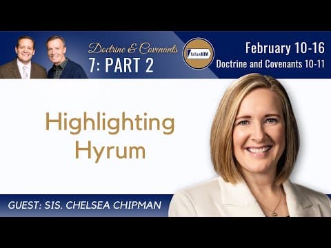 Doctrine & Covenants 10-11 Part 2 • Sis. Chelsea Chipman • February 10 - 16 • Come Follow Me thumbnail