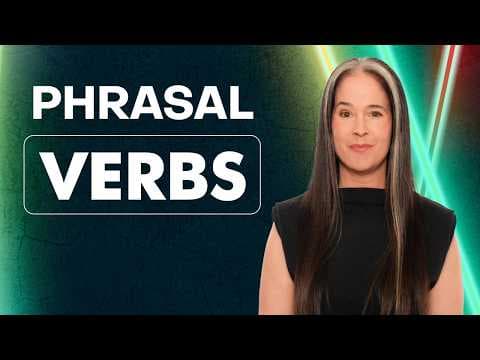 Speaking English: Phrasal Verbs are CRITICAL for Speaking American English Well thumbnail