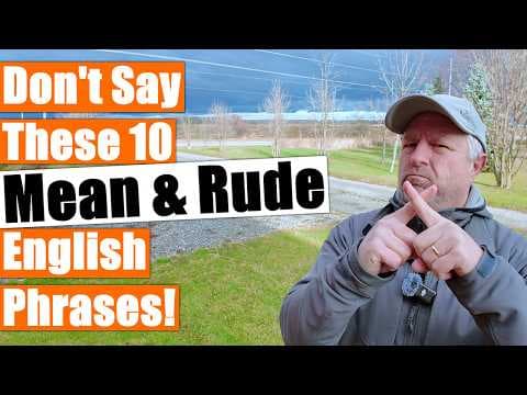 10 Mean and Rude English Phrases You Should Never Say! thumbnail