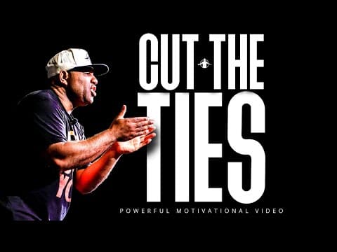 Eric Thomas - CUT THE TIES (Powerful Motivational Video) thumbnail