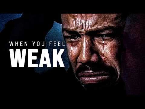WHEN YOU FEEL WEAK - Motivational Video thumbnail