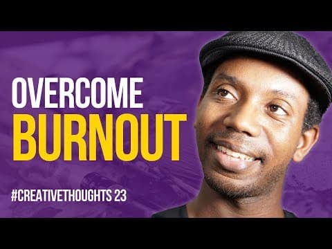 How to Deal with Burnout and Exhaustion #CreativeThoughts 23 thumbnail