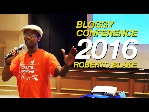 How to Grow on YouTube in a Noisy World | Bloggy Conference 2016 | Speaker Roberto Blake thumbnail