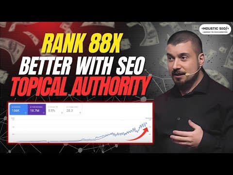 Topical Authority SEO Case Study: Achieve 88X Growth with Semantic SEO and Helpful Content System thumbnail