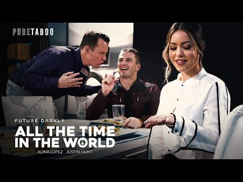 PURE TABOO | All The Time In The World | Alina Lopez, Justin Hunt, & Nathan Bronson | Adult Time thumbnail
