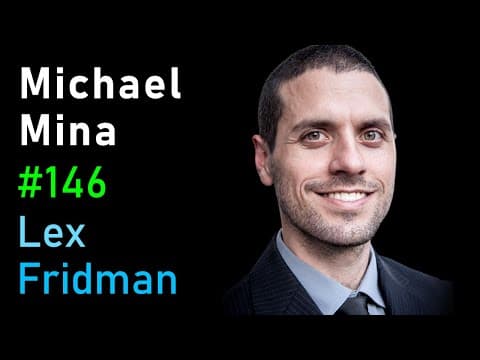 Michael Mina: Rapid Testing, Viruses, and the Engineering Mindset | Lex Fridman Podcast #146 thumbnail