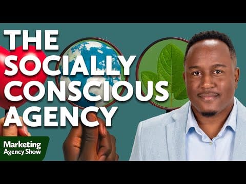 How to Grow Your Agency Through Socially Responsible Marketing thumbnail