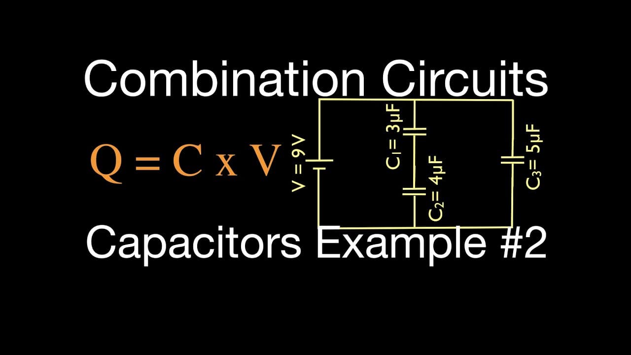 Capacitors (4 of 11) in Combination, Series and Parallel Capacitors | Glasp