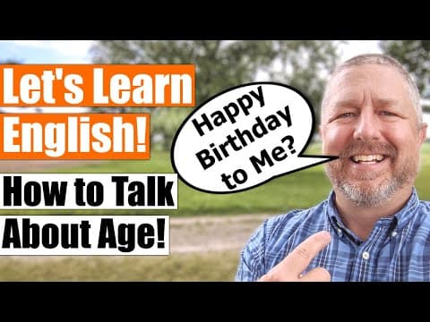 How to Talk About Age in English: Key Phrases and Tips thumbnail