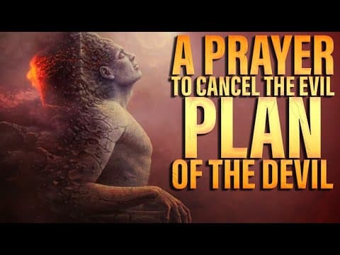 A Prayer To The Cancel Evil Plans Of The Enemy | Prayers Against Evil Plans thumbnail