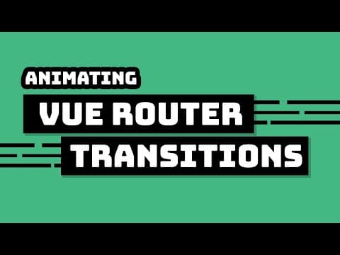 Animating Vue Router Transitions in Vue 3 thumbnail