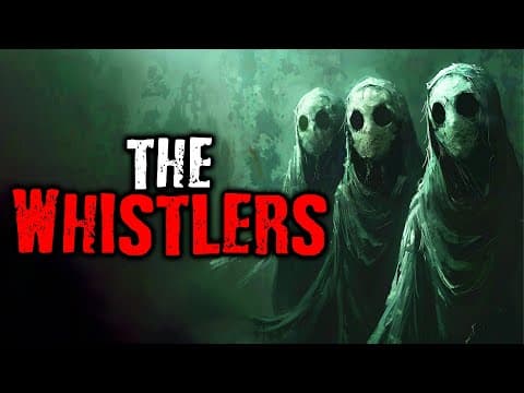The Whistlers | Scary Stories from The Internet thumbnail