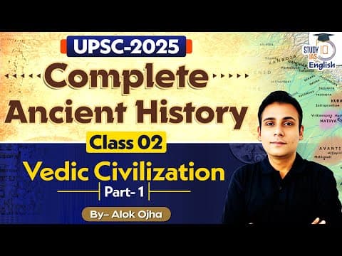 Complete Ancient Indian History | Vedic Civilization | LEC-2 | UPSC CSE 2025 || Alok Ojha thumbnail