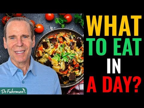 What to Eat on a Plant-based Diet (from Breakfast to Dinner) l Nutritarian Diet | Dr. Joel Fuhrman thumbnail