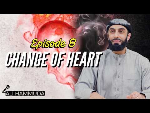 Ep 8 | Love of Allah | Change of Heart Series thumbnail