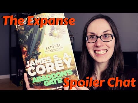 Abaddon's Gate Spoiler Discussion - The Expanse by James SA Corey #theexpanse thumbnail