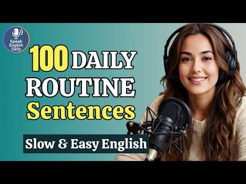 100 Daily Routine English Sentences – Speak About Your Day | A1–A2 | Real Life English Podcast thumbnail