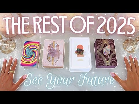 The Rest of YOUR 2025 Year • PICK A CARD • What's Happening For YOU?! thumbnail