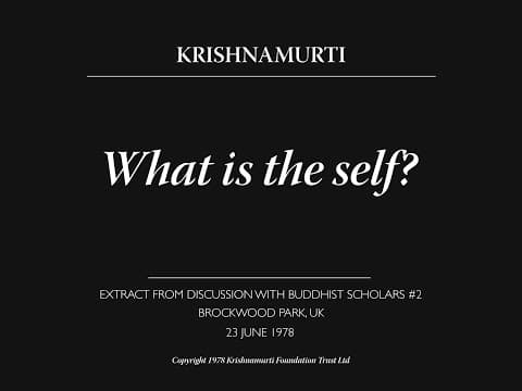 What is the self? | J. Krishnamurti thumbnail