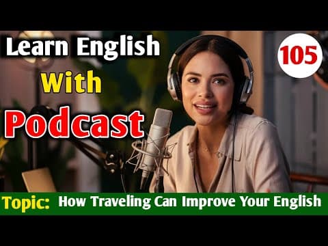 How Traveling Can Improve Your English | English Learning Podcast | English Podcast For Beginners thumbnail