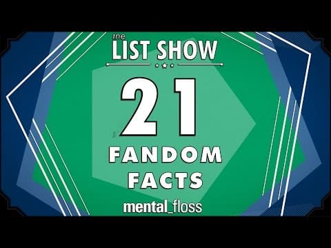 21 Fandom Facts - mental_floss on YouTube - List Show (306) thumbnail