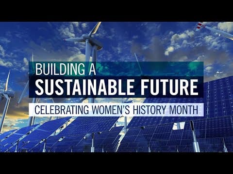 How Can We Build a Sustainable Future? | U of T Women’s History Month 2022 thumbnail