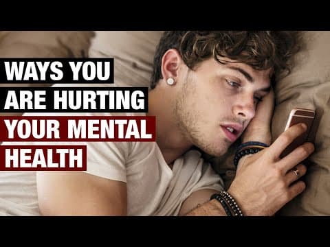 11 Ways You Are Hurting Your Mental Health thumbnail