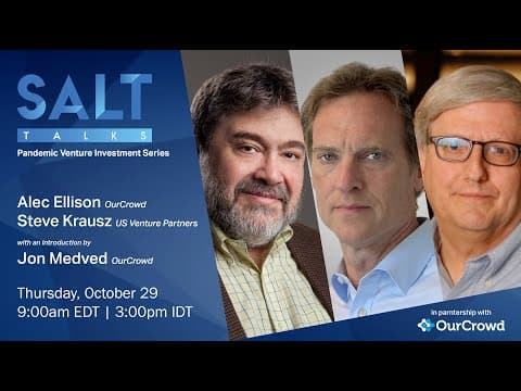Pandemic Venture Investment Series with @OurcrowdFund - Episode 1 | SALT Talks #96​ thumbnail