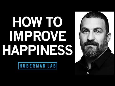 Science-Based Tools for Increasing Happiness | Huberman Lab Podcast #98 thumbnail
