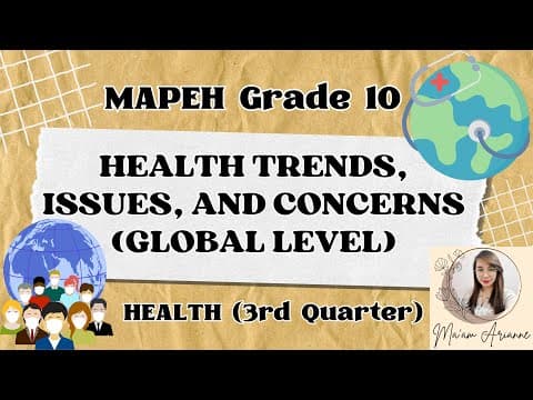MAPEH GRADE 10 HEALTH - Health Trends, Issues, and Concerns Global level (3rd Quarter) thumbnail