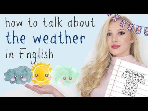 How to talk about WEATHER in English - grammar, adjectives, verbs, nouns & idioms thumbnail