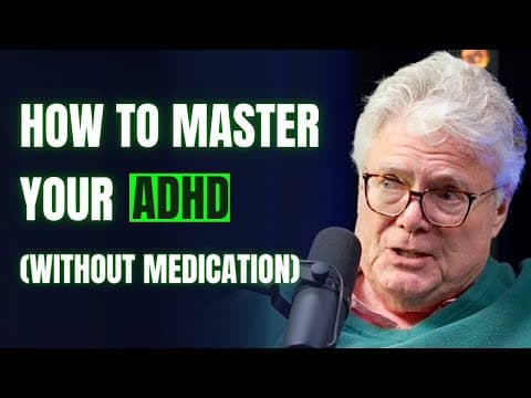 How to Master ADHD: Insights from Dr. Ned Hallowell thumbnail