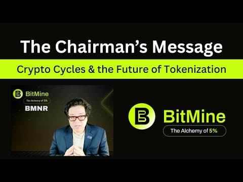 BitMine Chairman’s Message | Tom Lee on Crypto Cycles & the Future of Tokenization thumbnail
