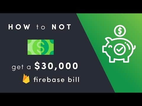 How to NOT get a 30K Firebase Bill thumbnail