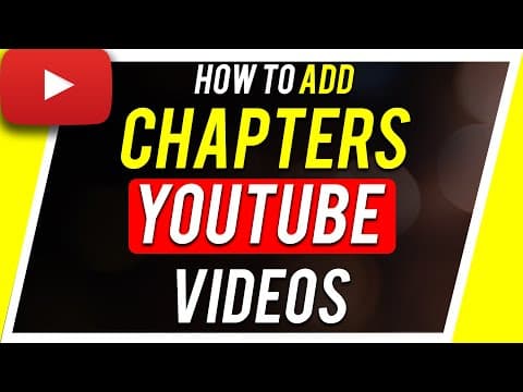 How to Add Chapters to YouTube Videos thumbnail