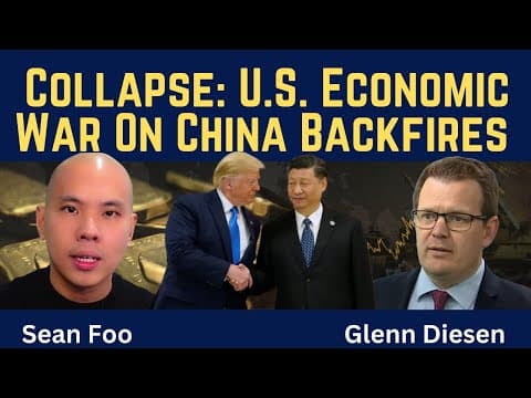Sean Foo: Collapse as U.S. Economic War on China Backfires thumbnail