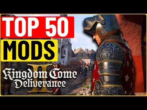 Top 50 Kingdom Come Deliverance 2 Mods To Make it EVEN Better thumbnail