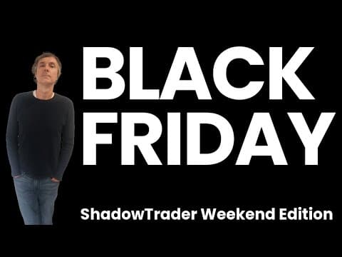 Black Friday | ShadowTrader Weekend Edition 10.10.25 thumbnail
