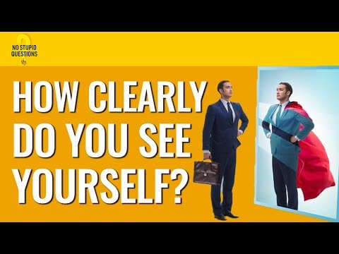 207. How Clearly Do You See Yourself? | No Stupid Questions thumbnail