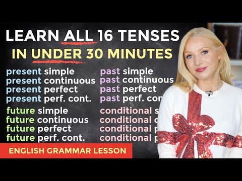 Learn ALL 16 TENSES Easily in under 30 Minutes - Present, Past, Future, Conditional thumbnail